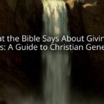 What the Bible Says About Giving to Others: A Guide to Christian Generosity