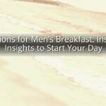 Devotions for Men’s Breakfast: Inspiring Insights to Start Your Day