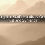 Leaving it in God’s Hands: A Verse of Trust and Surrender
