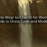 What to Wear to Church for Women: A Guide to Dress Code and Modesty