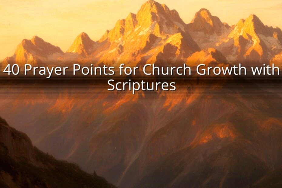 40 Prayer Points for Church Growth with Scriptures