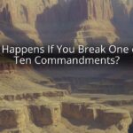 What Happens If You Break One of the Ten Commandments?