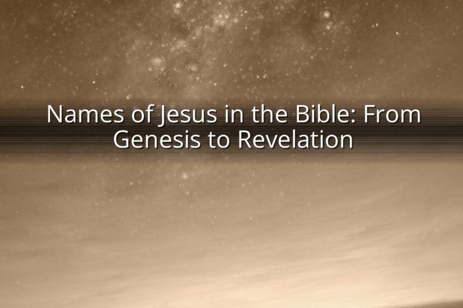 Names of Jesus in the Bible: From Genesis to Revelation