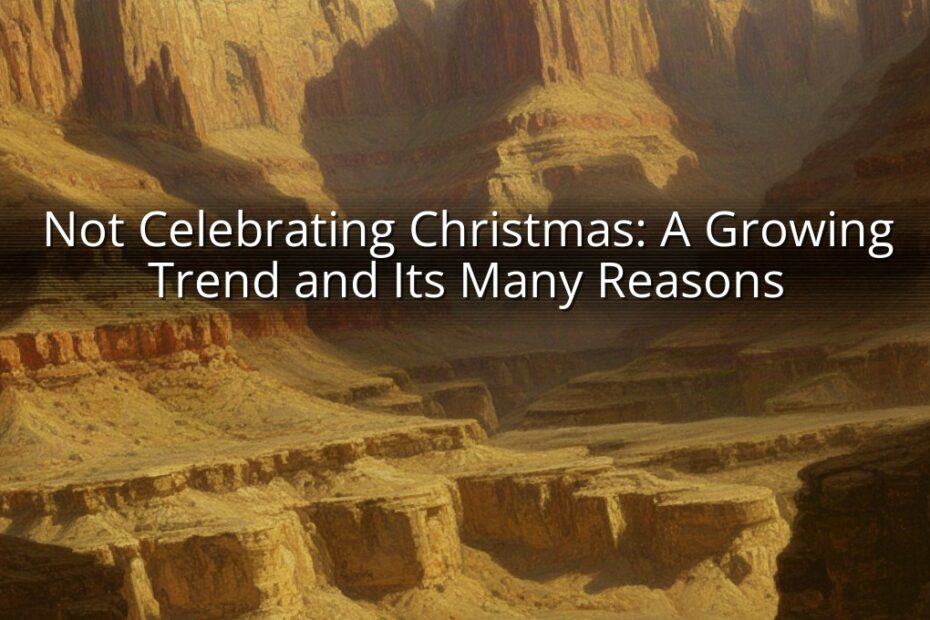 Not Celebrating Christmas: A Growing Trend and Its Many Reasons