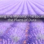 Unveiling the Mystery: The Location of the Plains of Dura
