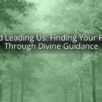 God Leading Us: Finding Your Path Through Divine Guidance God Leading Us: Finding Your Path Through Divine Guidance