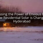 Harnessing the Power of Envious Energy: How Residential Solar is Changing Hyderabad Harnessing the Power of Envious Energy: How Residential Solar is Changing Hyderabad
