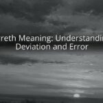 Erreth Meaning: Understanding Deviation and Error Erreth Meaning: Understanding Deviation and Error