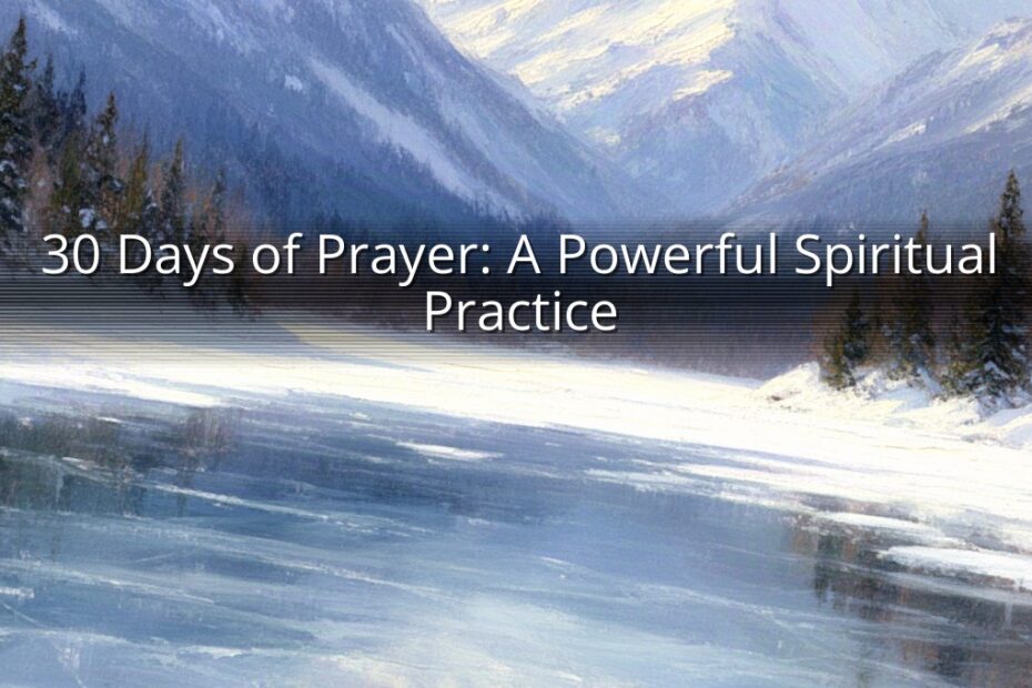 30 Days of Prayer: A Powerful Spiritual Practice