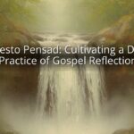 En esto Pensad: Cultivating a Daily Practice of Gospel Reflection