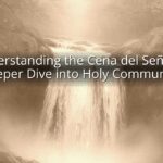 Understanding the Cena del Señor: A Deeper Dive into Holy Communion