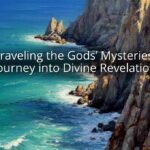 Unraveling the Gods' Mysteries: A Journey into Divine Revelation Unraveling the Gods’ Mysteries: A Journey into Divine Revelation