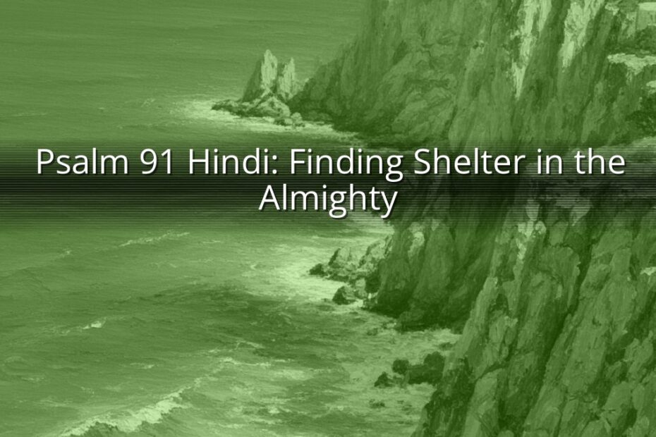Psalm 91 Hindi: Finding Shelter in the Almighty