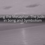 Exploring the Metaphor: The Judea River in Song and Symbolism