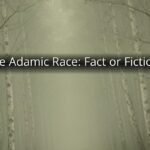 The Adamic Race: Fact or Fiction? The Adamic Race: Fact or Fiction?
