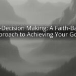 Pre-Decision Making: A Faith-Based Approach to Achieving Your Goals