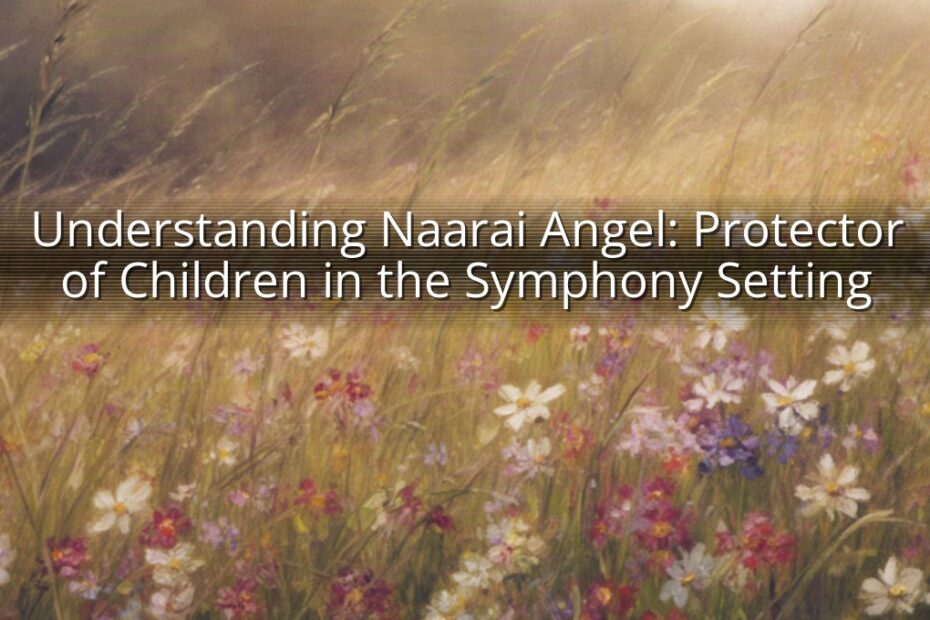 Understanding Naarai Angel: Protector of Children in the Symphony Setting