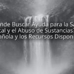 ¿Dónde Buscar Ayuda para la Salud Mental y el Abuso de Sustancias? Hoy Española y los Recursos Disponibles