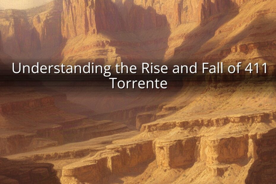 Understanding the Rise and Fall of 411 Torrente