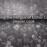 Exploring the Intrigue of Esther Court: A Deeper Look