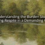 Understanding the Burden Stone: Finding Respite in a Demanding World Understanding the Burden Stone: Finding Respite in a Demanding World