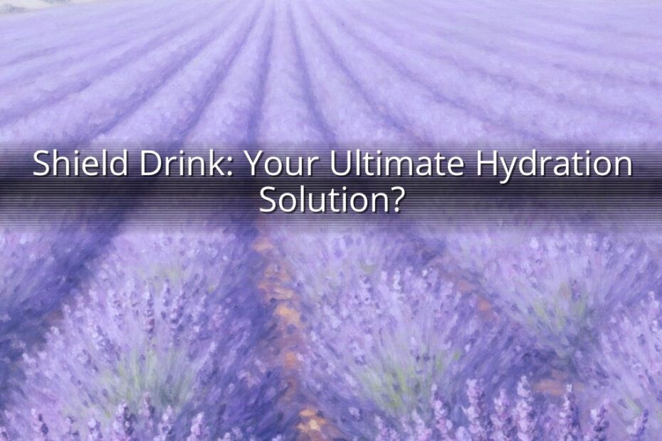 Shield Drink: Your Ultimate Hydration Solution?