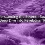 Understanding the Seventh Bowl: A Deep Dive into Revelation 16