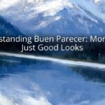Understanding Buen Parecer: More Than Just Good Looks Understanding Buen Parecer: More Than Just Good Looks