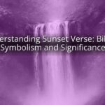 Understanding Sunset Verse: Biblical Symbolism and Significance