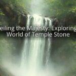 Unveiling the Majesty: Exploring the World of Temple Stone