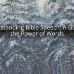 Understanding Bible Speech: A Guide to the Power of Words Understanding Bible Speech: A Guide to the Power of Words