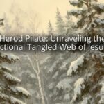 Herod Pilate: Unraveling the Jurisdictional Tangled Web of Jesus’ Trial