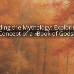 Decoding the Mythology: Exploring the Concept of a «Book of Gods»