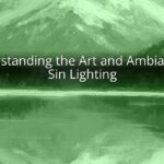 Understanding the Art and Ambiance of Sin Lighting Understanding the Art and Ambiance of Sin Lighting