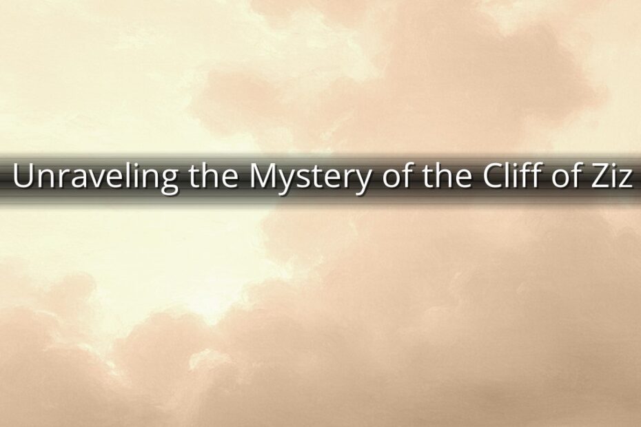 Unraveling the Mystery of the Cliff of Ziz