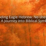 Decoding Eagle Hebrew: Ne-sher and A-yit – A Journey into Biblical Symbolism
