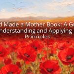 So God Made a Mother Book: A Guide to Understanding and Applying its Principles
