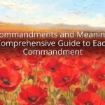 10 Commandments and Meanings: A Comprehensive Guide to Each Commandment