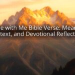 Abide with Me Bible Verse: Meaning, Context, and Devotional Reflections