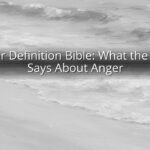 Anger Definition Bible: What the Bible Says About Anger