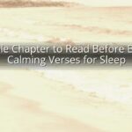 Bible Chapter to Read Before Bed: Calming Verses for Sleep