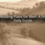 Bible Reading Plans for Men: A Practical Daily Guide Bible Reading Plans for Men: A Practical Daily Guide