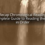 Bible Recap Chronological Reading Plan: A Complete Guide to Reading the Bible in Order