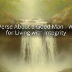 Bible Verse About a Good Man - Wisdom for Living with Integrity