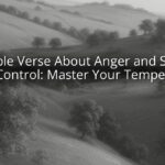 Bible Verse About Anger and Self Control: Master Your Temper