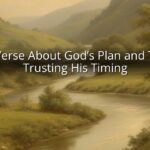 Bible Verse About God’s Plan and Timing: Trusting His Timing