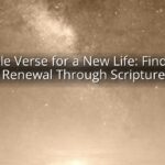 Bible Verse for a New Life: Finding Renewal Through Scripture
