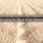 Bible Verse for Home Protection: Scriptures for a Safer Home