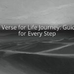 Bible Verse for Life Journey: Guidance for Every Step