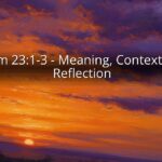 Psalm 23:1-3 - Meaning, Context, and Reflection Psalm 23:1-3 - Meaning, Context, and Reflection